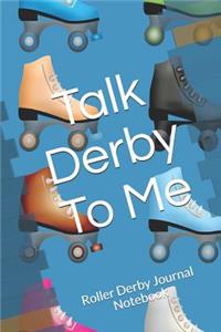 Talk Derby To Me