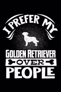 I Prefer My Golden Retriever Over People