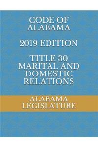 Code of Alabama 2019 Edition Title 30 Marital and Domestic Relations