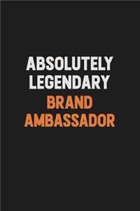 Absolutely Legendary Brand Ambassador