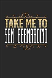 Take Me To San Bernardino