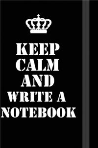 Keep Calm And write a notebook: Writing careers journals and notebook. A way towards enhancement