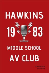 Hawkins 1983 Middle School AV Club Composition Notebook