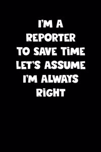 Reporter Notebook - Reporter Diary - Reporter Journal - Funny Gift for Reporter