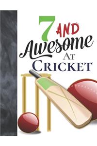 7 And Awesome At Cricket