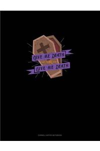 Give Me Death or Give Me Death