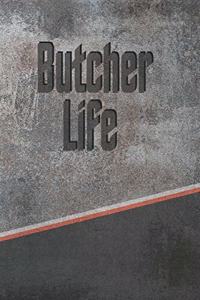 Butcher Life