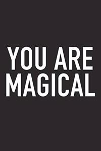 You Are Magical