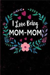 I Love Being Mom-Mom