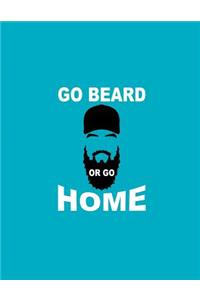 Go Beard or Go Home