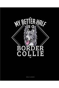 My Better Half Is a Border Collie