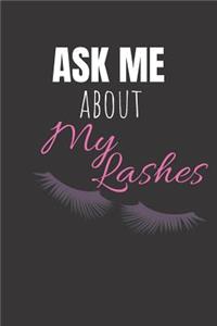 Ask Me About My Lashes