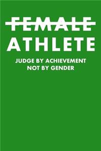 Female Athlete Judge By Achievement Not By Gender