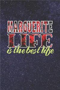 Marguerite Life Is The Best Life