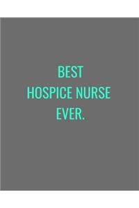 Best Hospice Nurse Ever.