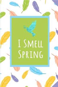 I Smell Spring