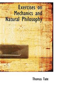 Exercises on Mechanics and Natural Philosophy
