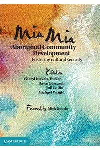 MIA MIA Aboriginal Community Development: Fostering Cultural Security