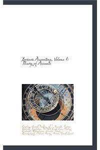 Business Accounting, Volume I: Theory of Accounts