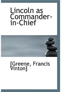 Lincoln as Commander-In-Chief
