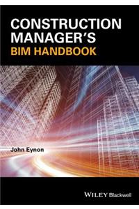 Construction Manager's Bim Handbook