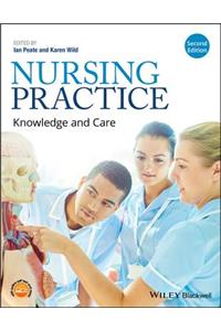Nursing Practice - Knowledge and Care 2e