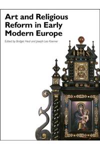 Art and Religious Reform in Early Modern Europe