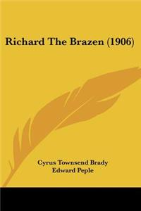 Richard The Brazen (1906)