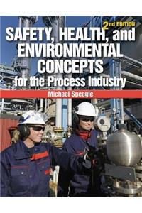 Safety, Health, and Environmental Concepts for the Process Industry