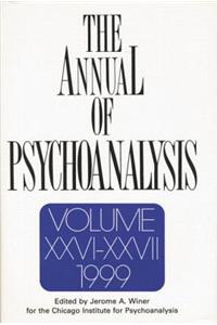 Annual of Psychoanalysis, V. 26/27