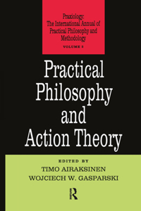 Practical Philosophy and Action Theory