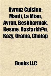 Kyrgyz Cuisine Kyrgyz Cuisine