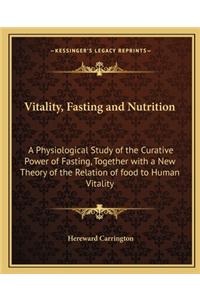 Vitality, Fasting and Nutrition