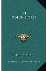 The Idol in Horeb