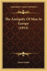 Antiquity of Man in Europe (1914)