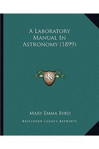 Laboratory Manual in Astronomy (1899)