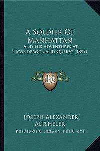 A Soldier Of Manhattan