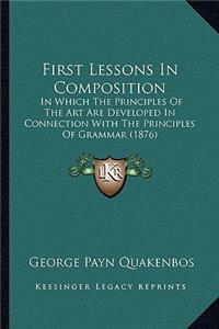 First Lessons in Composition
