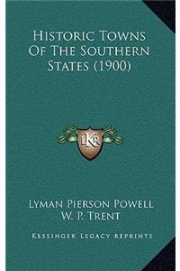 Historic Towns of the Southern States (1900)