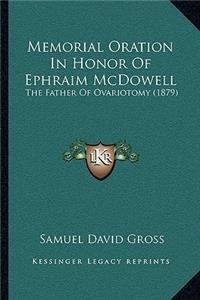Memorial Oration In Honor Of Ephraim McDowell