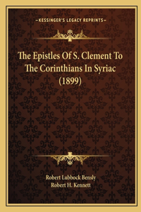 Epistles of S. Clement to the Corinthians in Syriac (1899)