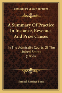 Summary Of Practice In Instance, Revenue, And Prize Causes