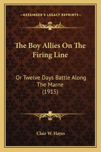 Boy Allies On The Firing Line