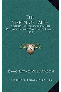 The Vision Of Faith