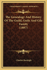 Genealogy And History Of The Guild, Guile And Gile Family (1887)