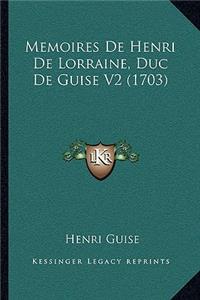 Memoires De Henri De Lorraine, Duc De Guise V2 (1703)