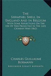 Shrapnel Shell In England And In Belgium