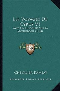 Les Voyages De Cyrus V1: Avec Un Discours Sur La Mythologie (1733)