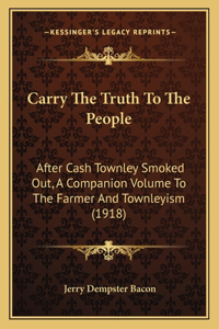 Carry The Truth To The People
