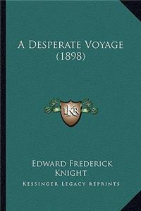 Desperate Voyage (1898)